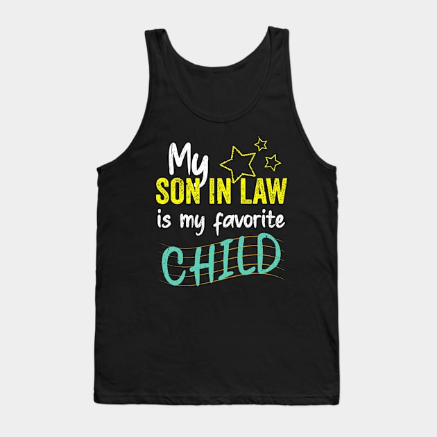 My son in law is my favorite child stars Tank Top by PositiveMindTee